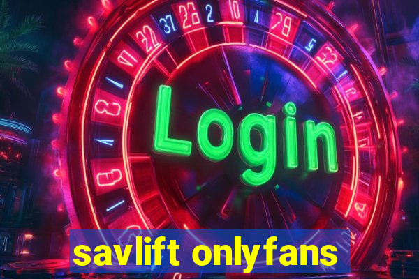 savlift onlyfans